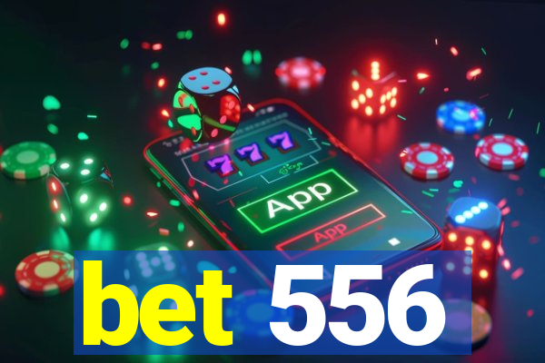 bet 556